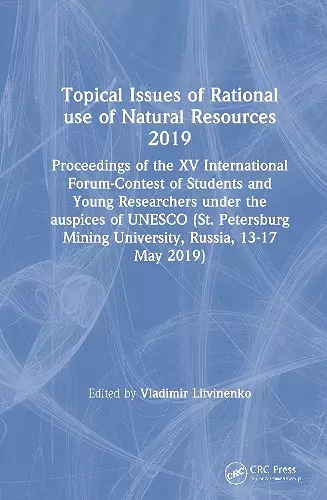Topical Issues of Rational use of Natural Resources 2019 cover