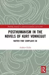 Posthumanism in the Novels of Kurt Vonnegut cover