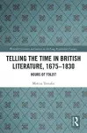 Telling the Time in British Literature, 1675-1830 cover