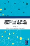 Islamic State’s Online Activity and Responses cover