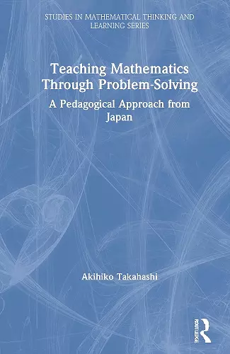 Teaching Mathematics Through Problem-Solving cover