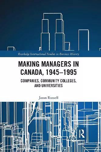 Making Managers in Canada, 1945-1995 cover