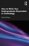 How to Write Your Undergraduate Dissertation in Criminology cover