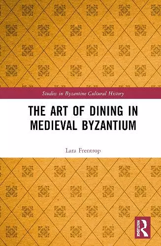 The Art of Dining in Medieval Byzantium cover