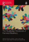 The Routledge Handbook of Feminist Bioethics cover