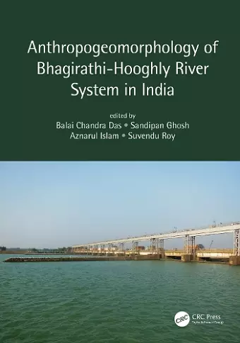 Anthropogeomorphology of Bhagirathi-Hooghly River System in India cover