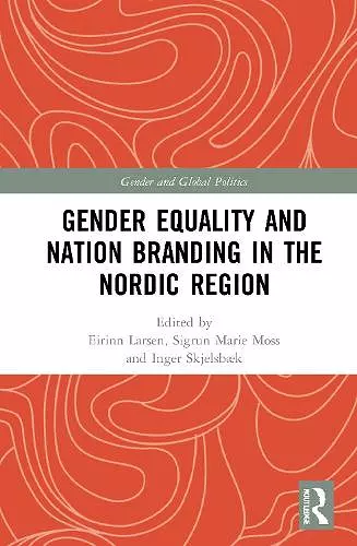 Gender Equality and Nation Branding in the Nordic Region cover