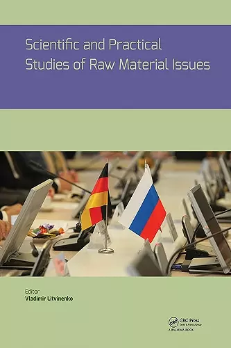 Scientific and Practical Studies of Raw Material Issues cover