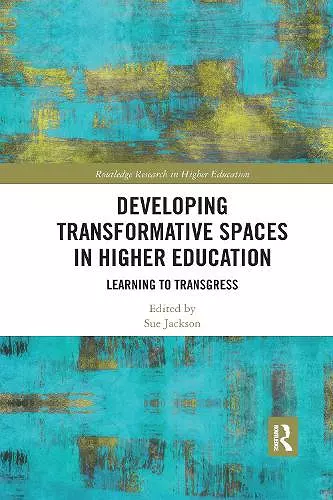 Developing Transformative Spaces in Higher Education cover