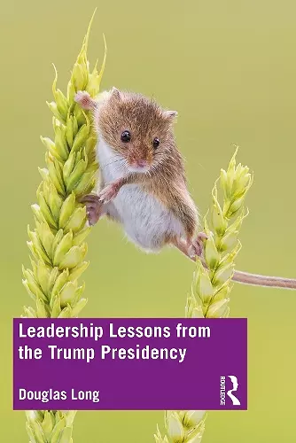 Leadership Lessons from the Trump Presidency cover