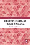 Minorities, Rights and the Law in Malaysia cover