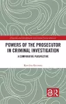 Powers of the Prosecutor in Criminal Investigation cover