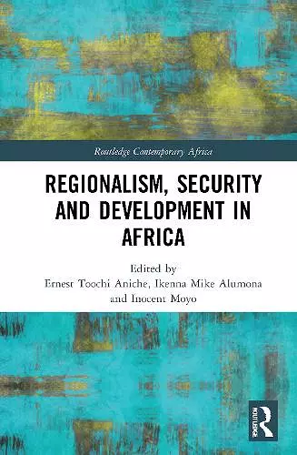 Regionalism, Security and Development in Africa cover