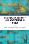 Regionalism, Security and Development in Africa cover