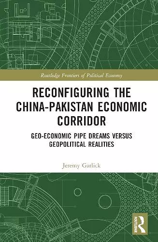 Reconfiguring the China-Pakistan Economic Corridor cover