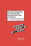 Concrete Technology for a Sustainable Development in the 21st Century cover