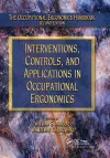 Interventions, Controls, and Applications in Occupational Ergonomics cover