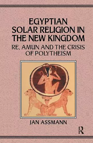 Egyptian Solar Religion in the New Kingdom cover