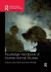 Routledge Handbook of Human-Animal Studies cover