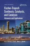 Fischer-Tropsch Synthesis, Catalysts, and Catalysis cover