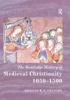 The Routledge History of Medieval Christianity cover