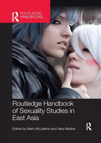 Routledge Handbook of Sexuality Studies in East Asia cover