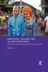 Marriage, Gender and Islam in Indonesia cover