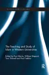The Teaching and Study of Islam in Western Universities cover