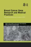Breast Cancer Gene Research and Medical Practices cover