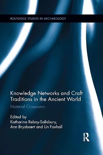 Knowledge Networks and Craft Traditions in the Ancient World cover