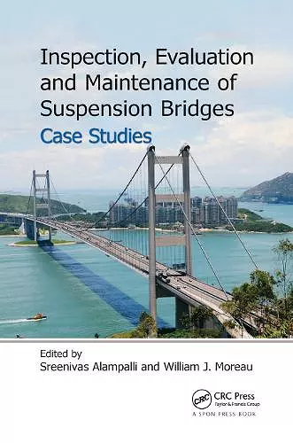 Inspection, Evaluation and Maintenance of Suspension Bridges Case Studies cover