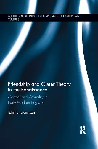 Friendship and Queer Theory in the Renaissance cover