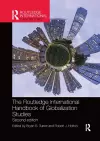 The Routledge International Handbook of Globalization Studies cover