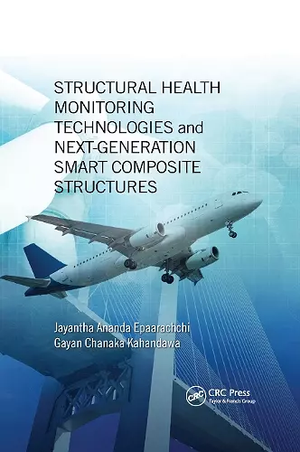 Structural Health Monitoring Technologies and Next-Generation Smart Composite Structures cover