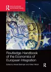 Routledge Handbook of the Economics of European Integration cover