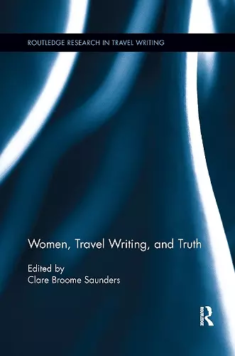 Women, Travel Writing, and Truth cover