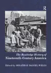 The Routledge History of Nineteenth-Century America cover