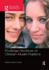 Routledge Handbook on Christian-Muslim Relations cover