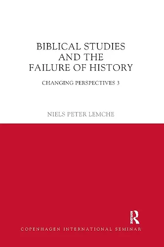 Biblical Studies and the Failure of History cover