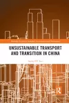 Unsustainable Transport and Transition in China cover