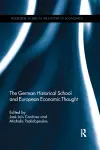 The German Historical School and European Economic Thought cover