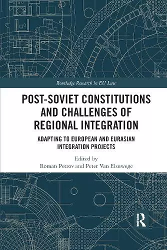 Post-Soviet Constitutions and Challenges of Regional Integration cover