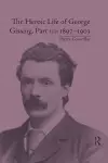 The Heroic Life of George Gissing, Part III cover