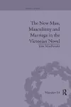 The New Man, Masculinity and Marriage in the Victorian Novel cover