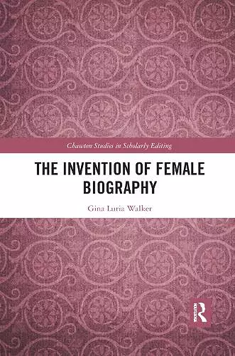 The Invention of Female Biography cover