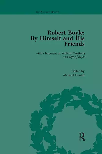 Robert Boyle: By Himself and His Friends cover