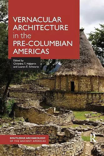 Vernacular Architecture in the Pre-Columbian Americas cover