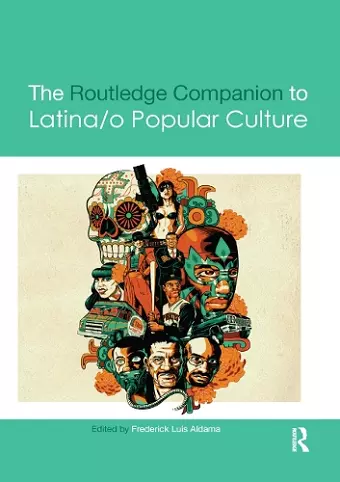 The Routledge Companion to Latina/o Popular Culture cover