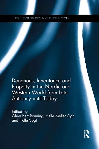 Donations, Inheritance and Property in the Nordic and Western World from Late Antiquity until Today cover