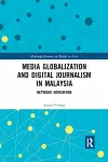 Media Globalization and Digital Journalism in Malaysia cover